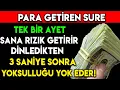 Download Lagu PARA GETİREN SURE! TEK BİR AYET SANA RIZIK GETİRİR, DİNLEDİKTEN 3 SANİYE SONRA YOKSULLUĞU YOK EDER!