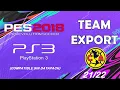 TEAM EXPORT CLUB AMÉRICA 22/23 PARA PES 2018 PS3 (Compatible Sin Datapack) Bles y Blus