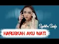 Download Lagu Syahiba Saufa - Haruskah Aku Mati | Dangdut [OFFICIAL]