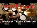 Download Lagu Robert Plant - Worse Than Detroit (Drum Cover)