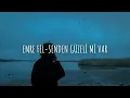 Emre Fel - Senden Güzeli Mi Var