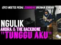 Lagu Ep.2 ZenDrive - Cover Gitar - Andra \u0026 The Backbone - Tunggu Aku