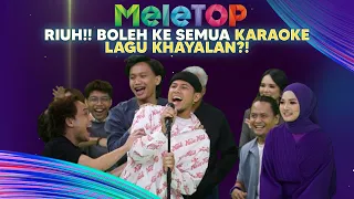 Download Riuh! Dato' Jalal Tak Nak Lepas Mic Berkaraoke 'Khayalan' Dalam Battle MeleTOP! | Nabil \u0026 Hawa MP3