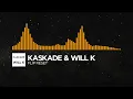 [House] - Kaskade & WILL K - Flip Reset