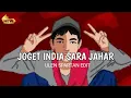 Lagu JOGET _  INDIA SARA JAHAR ENAK🌴VIRAL TIKTOK _ ULEN SPARTAN EDIT