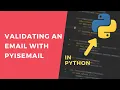 Validate an Email in Python with the pyisemail Package - 1 Minute Tutorial