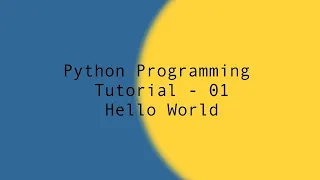 Python 3 Programming Tutorial - Hello World