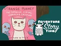 Strange Planet The Sneaking Hiding Vibrating Creature - Adventure Story Time