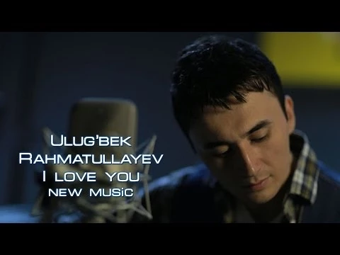 Download MP3 Ulug'bek Rahmatullayev - I love you (Official music english version)