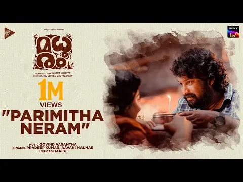 Download MP3 Parimitha Neram Video Song| Madhuram |Joju George| Govind Vasantha | Pradeep Kumar | Shruti | Sharfu