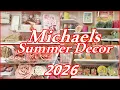 MICHAELS SUMMER HOME DECOR 2026 SHOP WITH ME