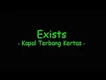 Download Lagu Exists - Kapal Terbang kertas