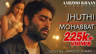 jhuthi mohabbat soulful sad hindi song aarzoo khan arijit singh vibe new song 2025