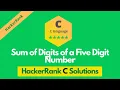 HackerRank Sum of Digits of a Five Digit Number solution in C C solutions Programmingoneonone