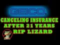 Canceling Geico Car Insurance after 21 years - RIP LIZARD