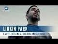 Download Lagu Linkin Park - Castle Of Glass (Official Music Video)