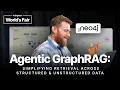 Agentic GraphRAG Simplifying Retrieval Across Structured Unstructured Data Zach Blumenfeld