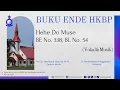 Download Lagu BUKU ENDE HKBP  No. 338, BLNo. 54 Hehe Do Muse (Vokal dan Musik)