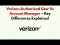 Verizon Authorized User Vs Account Manager - Key Differences Explained