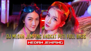 Download DJ MEDAN JEMPING ANGKAT PETI FULL BASS MP3