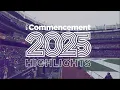 Commencement 2025 - Highlights