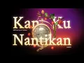 Download Lagu Sezairi - Kan Ku Nantikan (Official Lyric Video)