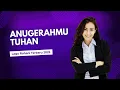 Download Lagu Anugerah-Mu Tuhan | Lagu Rohani Terbaru 2025