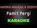 Download Lagu Andika Mahesa ft Dodhy - Pamit Pergi [Karaoke] | LMusical