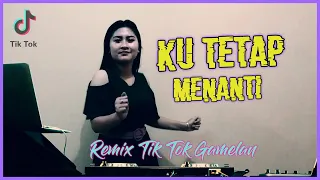 Download DJ KU TETAP MENANTI REMIX TIK TOK GAMELAN - NIKITA WILLY (DJ RIMAWAN GOYANG SANTUY) MP3