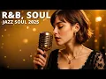 Download Lagu R\u0026B, Soul \u0026 Jazz Soul 2025 🔥 Smooth Grooves \u0026 Soulful Vibes 🎶 Perfect Chill Playlist