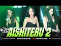 FUNKOT - AISHITERU 2 [ ZIVILIA ] D QUEEN HALL BJN BY : DJ NONA SHANIA