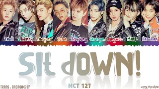 Download NCT 127 (엔시티 127) - 'SIT DOWN!' Lyrics [Color Coded_Han_Rom_Eng] MP3