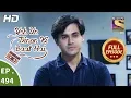 Download Lagu Yeh Un Dinon Ki Baat Hai - Ep 494 - Full Episode - 13th August, 2019