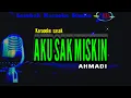 Lagu KARAOKE SASAK AKU SAK MISKIN || AHMADI ( AGUL ) @LombokKaraokeStudio
