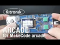 ARCADE for MakeCode Arcade Quick Overview