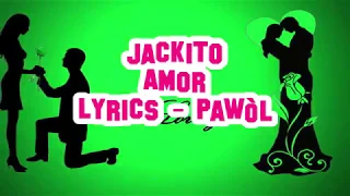 Download Jackito - Amor Lyrics (Pawòl) MP3