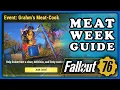 Fallout 76 Meat Week Guide Solo Guide Grahm s Meat-Cook Primal Cuts 2024