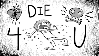 Die 4 U (animated short) @podcrushed