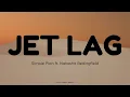 Lagu Jet Lag - Simple Plan ft. Natasha Bedingfield (Lyrics)