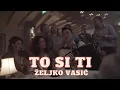 Download Lagu Željko Vasić - To si ti (Official video 2019) \