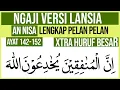 Download Lagu KHUSUS LANSIA BELAJAR NGAJI SURAH AN NISA AYAT 142-152 HURUF EXTRA BESAR DAN PELAN PELAN