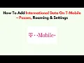 How To Add International Data On T-Mobile - Passes Roaming Settings
