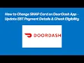How to Change SNAP Card on DoorDash App - Update EBT Payment Details Check Eligibility