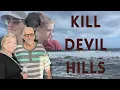 Kill Devil Hills SHORT FILM
