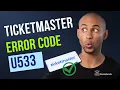 Ticketmaster error code u533 - How to fix