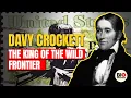 Davy Crocket: The King of the Wild Frontier