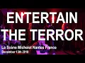 ENTERTAIN THE TERROR Full Live Concert 4K @ La Scène Michelet Nantes France December 13th 2019