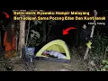 Download Lagu Camping horor detik-detik nyawaku hampir melayang berhadapan sama pocong edan dan kuntilanak merah