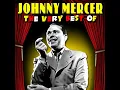 I'm Gonna See My Baby - Johnny Mercer