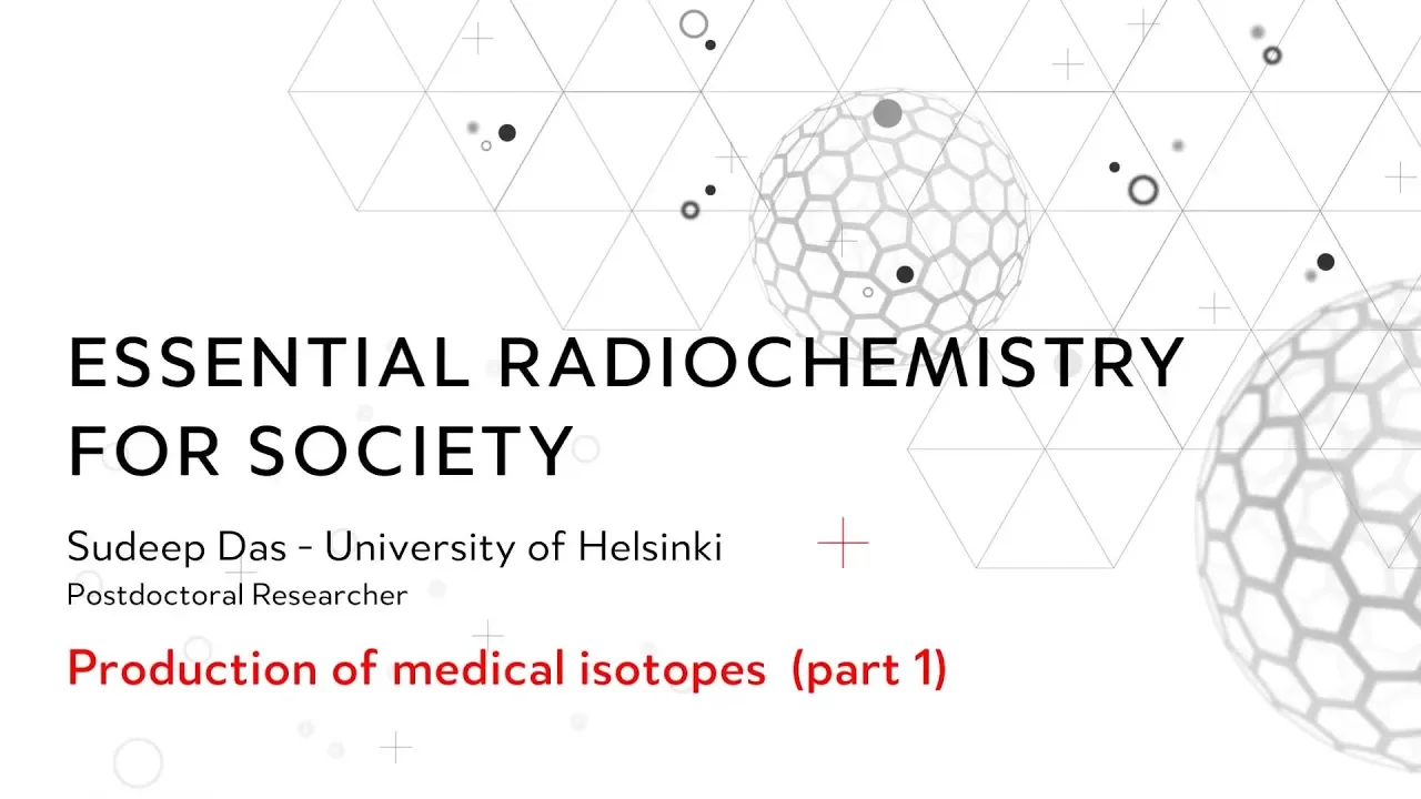 Production of medical radioisotopes - part 1 (Sudeep Das)